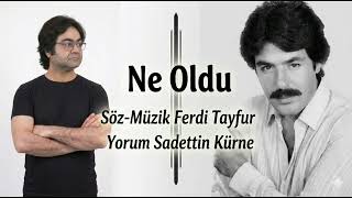 Ferdi Tayfur - Ne Oldu (Sadettin Kürne #2026 )