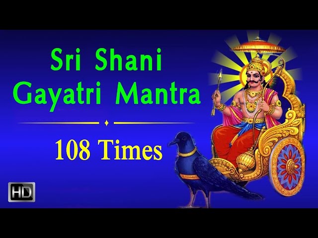 Sri Shani Gayatri Mantra - 108 Times Chanting - Mantra to Remove Shani/Saturn Dosha class=