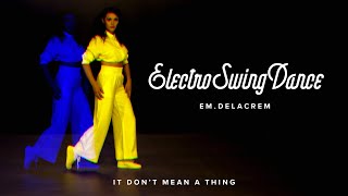 Electro Swing Dance Em Delacrem, The Hebbe Sisters & Wolfgang Lohr - It Don’t Mean A Thing