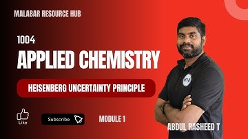 1004 | HEISENBERG UNCETAINITY PRINCIPLE | APPLIED CHEMISTRY