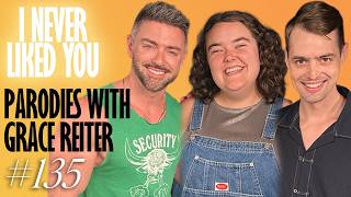 Parodies with Grace Reiter - Matteo Lane & Nick Smith - I Never Liked You 135