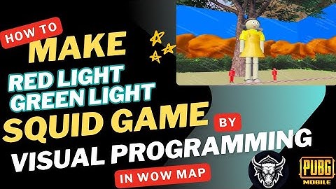 How To Make a Red Light Green Light Game In Wow Map | Visual Programming | Squid Game | #PUBGMWOW