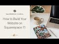 Squarespace 7.1 Tutorial 2020 - Build Your Website From Scratch