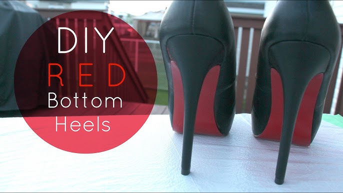 DIY Louboutin Heels - DIY Red Bottoms! (NOT SPRAY PAINTED 😷) EASY