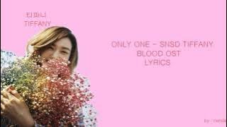 Tiffany (티파니) - Only One OST Blood Lyrics (Han/Rom/Eng) by oh nanda