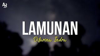 Lamunan - Difarina Indra (LIRIK)