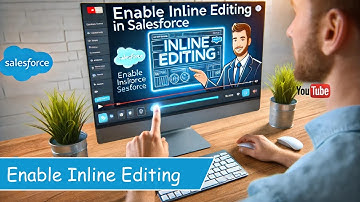 Enable Inline Editing in List View | Inline Edit is Disabled | Salesforce