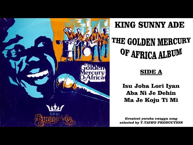 KING SUNNY ADE-ISU JOBA LORI IYAN (THE GOLDEN MERCURY OF AFRICA ALBUM) class=