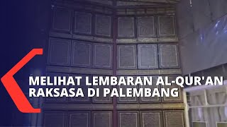 Wisata Religi Melihat Lembaran Al-Quran Raksasa Di Palembang