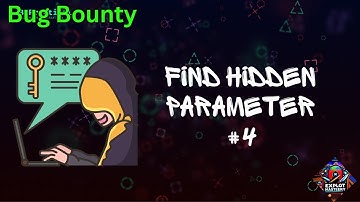 Hidden Parameters: Your Next Web App Vulnerability