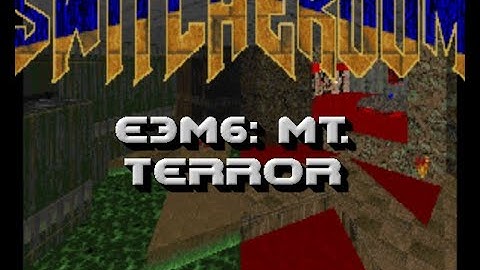 Ultimate Doom Switcheroom Project - E3M6: Mt. Terror
