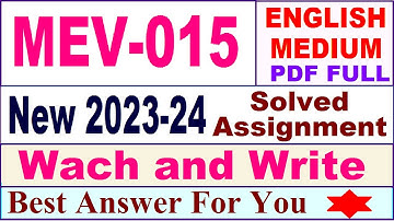 MEV 015 solved assignment 2023-24 in english / mev 015 solved assignment 2024 / ignou mev 015