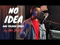 No Idea - Don Toliver (Ako Shukur Cover)