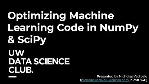 Optimizing Machine Learning Code in NumPy & SciPy