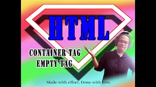 HTML: Container Tag and Empty Tag
