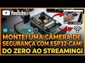 Montei uma câmera de segurança com ESP32-CAM do zero ao streaming