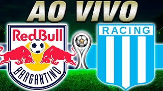 BRAGANTINO x RACING AO VIVO Copa Sul-Americana - Narração