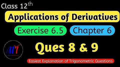 Chapter 6  Exercise 6.5 ( Ques 8 & 9 ) Application of Derivatives Class 12 Maths | NCERT Solutions