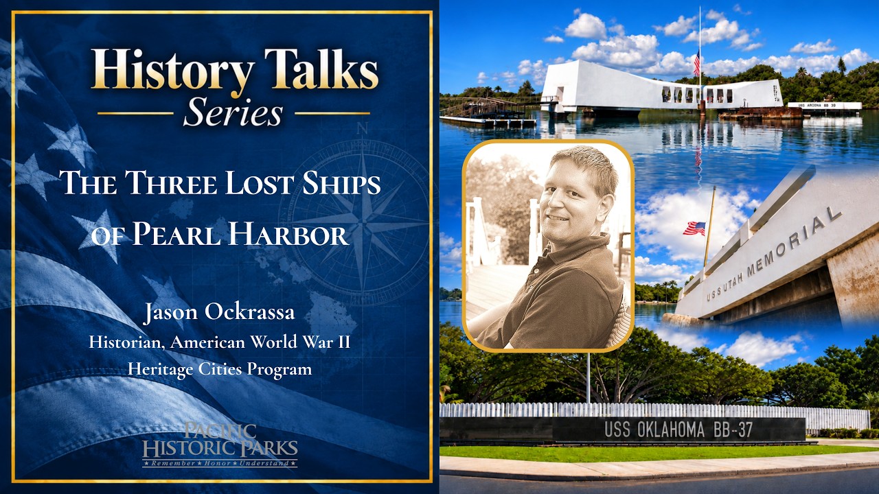 Pacific Historic Parks History Talks Series