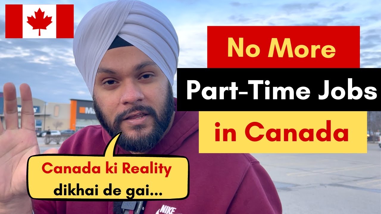 Applied For Part Time Jobs In Canada Faced The Harsh Reality Why No 