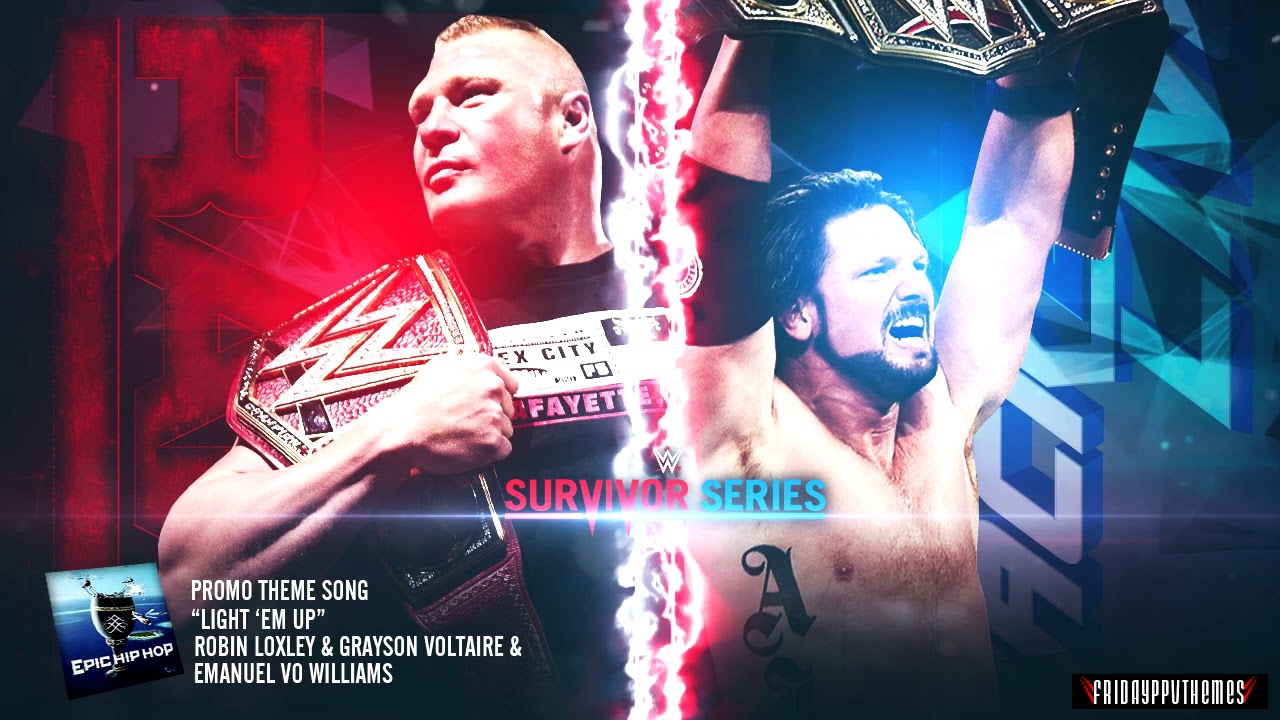 Wwe Survivor Series 2017 Brock Lesnar Vs Aj Styles Promo Theme