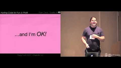 Ruby Conference 2007 Hurting Code for Fun and Profit by Ryan Davis