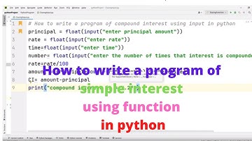 How to write  a program of simple interest  using function   in python