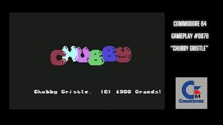 Chubbie Gristle (Commodore 64 / Gameplay #0878)