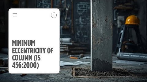 Minimum Eccentricity of Column as per IS 456:2000 | AE/JDO Exam Problem | RCC @maheshiesacademy