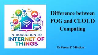 Difference between the FOG and CLOUD Computing