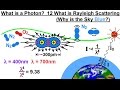 Particle Physics (28 of 41) What is a Photon? 12. Rayleigh Scattering (Why is the Sky Blue?)