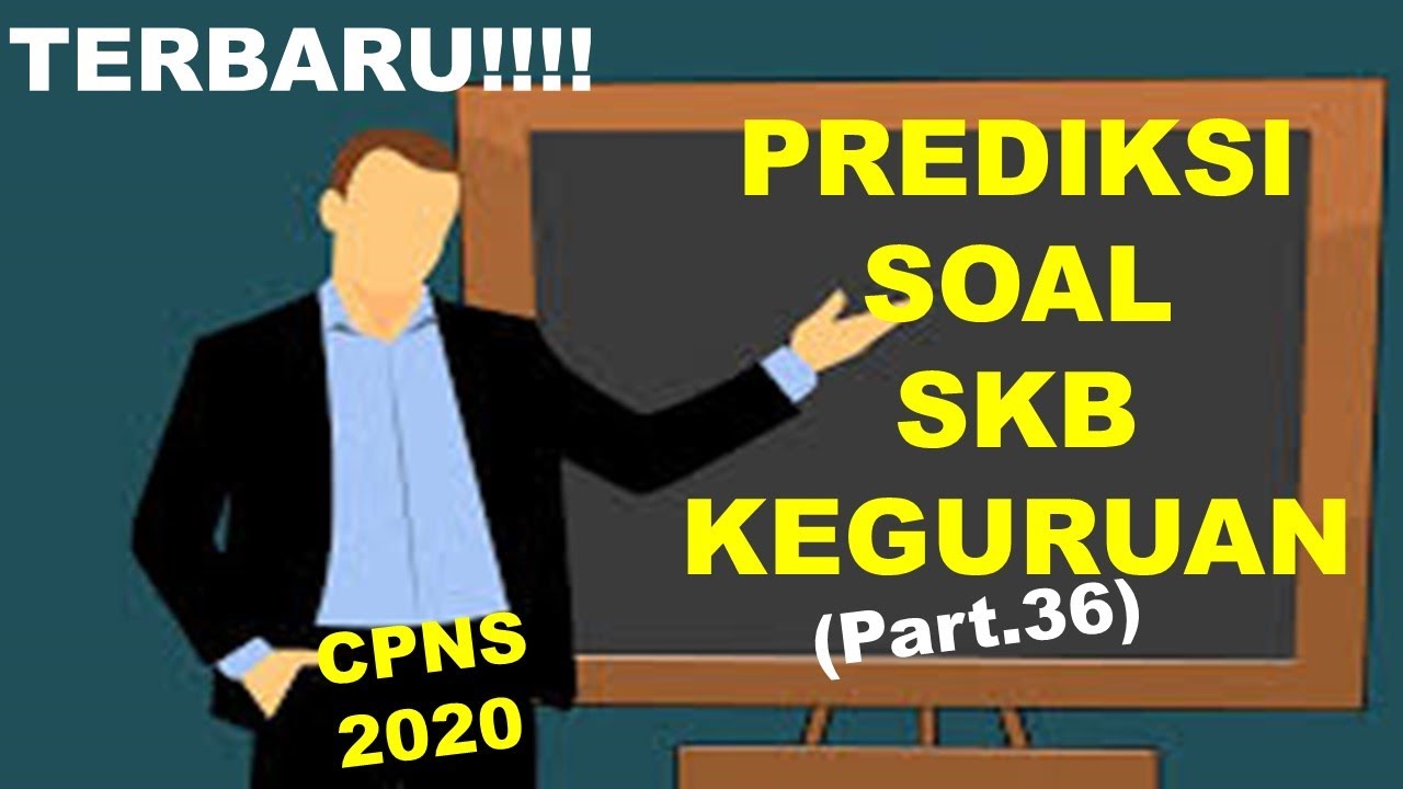 PREDIKSI SOAL  SKB KEGURUAN CPNS  2020  Part 36 YouTube
