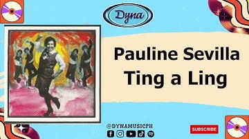 Pauline Sevilla - Ting a Ling (Official Audio)