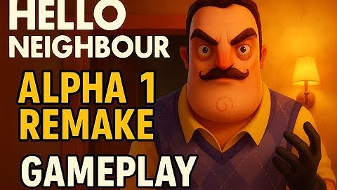 Hello Neighbor Alpha 1 Remake Gameplay #horrorgames #helloneighbor #foryou #videogames #gaming