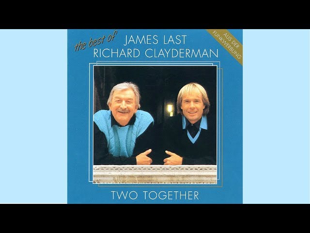 James Last & Richard Clayderman - Everytime You Go Away