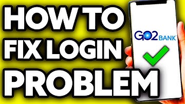 How To FIX GO2bank Login Problem (2025)