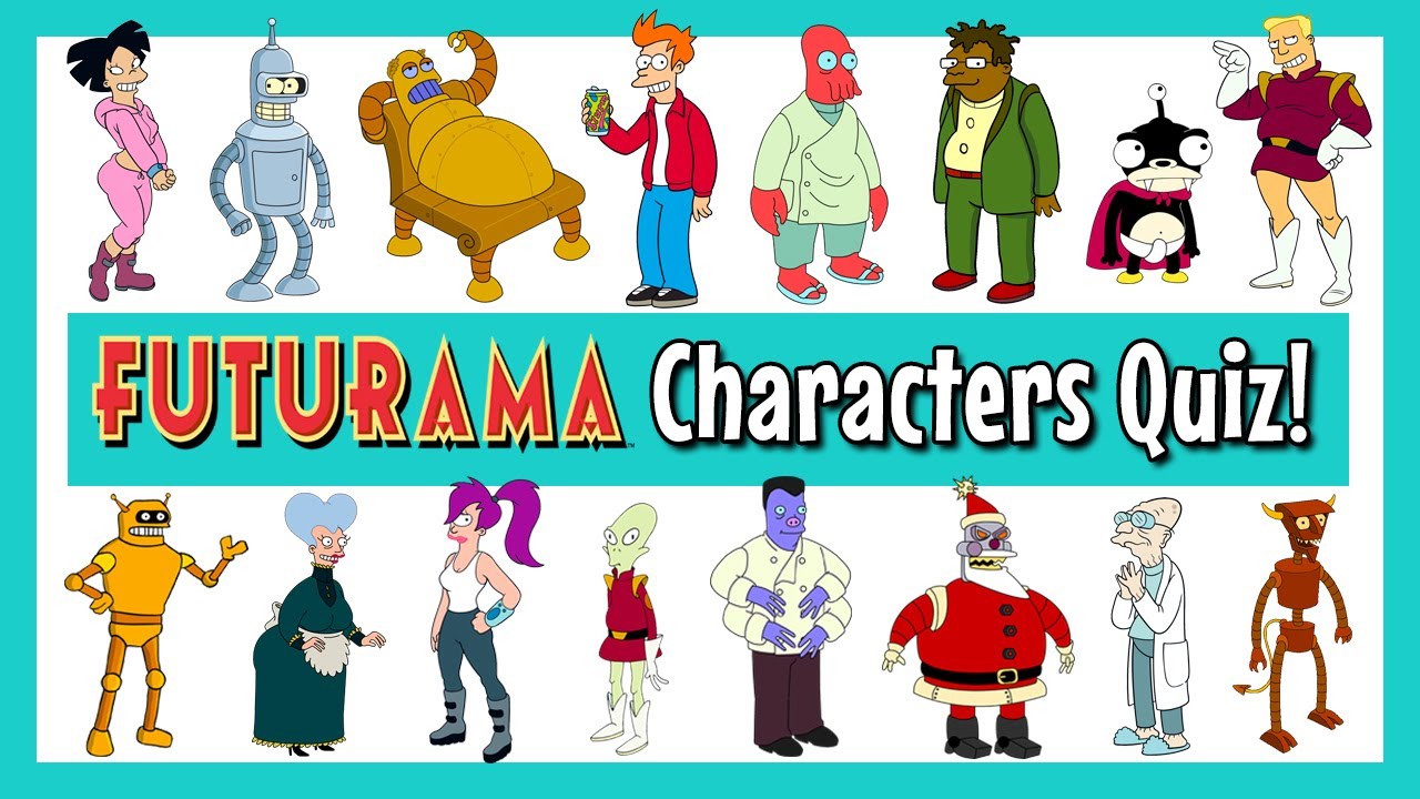 Futurama Characters Quiz! - YouTube