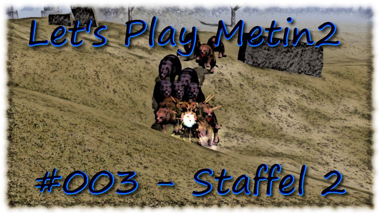 Metin2 (#003) [Deimos] [Staffel 2] [Let's Play] [Verlaber] [Deutsch ...