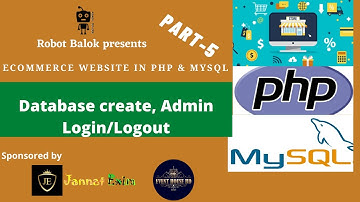 How to Create database and admin login and logout | Ecommerce website project | Part 5 | Robot Balok
