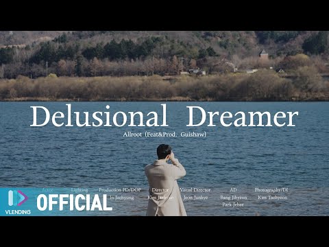 [MV] Allroot (얼룻) - Delusional Dreamer (Feat & Prod. Guishaw)