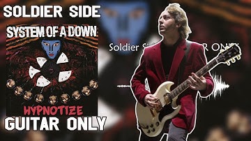 System Of A Down - Soldier Side (Guitar Only) - Hypnotize