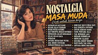 Rindu! Lagu Nostalgia Terbaik Bikin Hati Adem — TEMBANG KENANGAN 70an 80an 90an