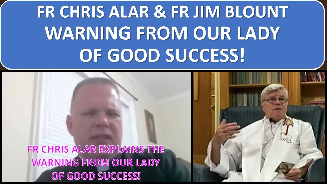 NEW🙏FR CHRIS ALAR & FR JIM BLOUNT WARNING FROM OUR LADY OF GOOD SUCCESS!🙏 NEW🙏FR CHRIS ALAR & FR JIM BLOUNT WARNING FROM OUR LADY OF GOOD SUCCESS!🙏