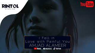 AMJAD ALAMEER - I Fell in Love with Painful You || OFFICIAL TRACK - SAD MUSIC Resimi