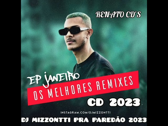 Dj Mizzontti - Janeiro 2k23 EP Atualizado (Músicas novas 2023) {RENATO CD'S} class=