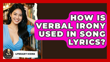 Thumbnail of How Is Verbal Irony Used In Song Lyrics? - Literary Icons