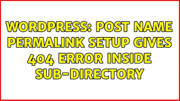 Wordpress: Post Name Permalink setup gives 404 error inside sub-directory