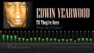 Edwin Yearwood - Till Theyre Here (Way Up Project) [Soca 2016] 