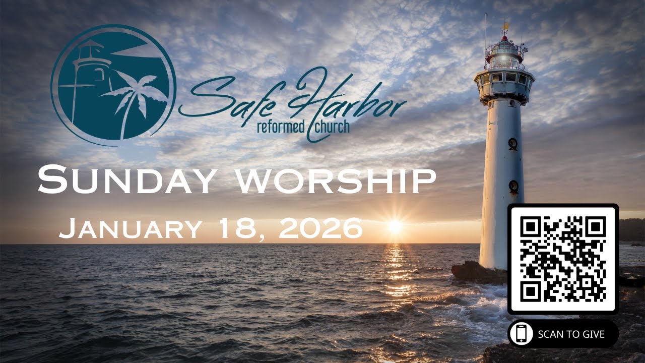 Safe Harbor Reformed Church Sunday Morning Service