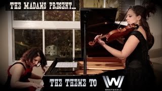 Video thumbnail of "Theme to HBO's "Westworld".  Performed by the Madams."